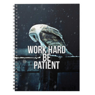 hart arbeiten, geduldig sein - Motivierend Notizblock