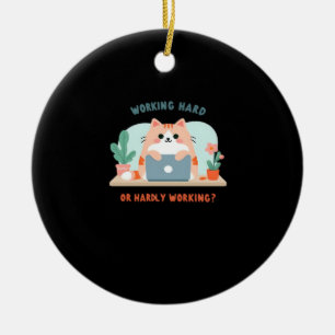 hart arbeiten oder kaum arbeiten lustige Meme Keramik Ornament