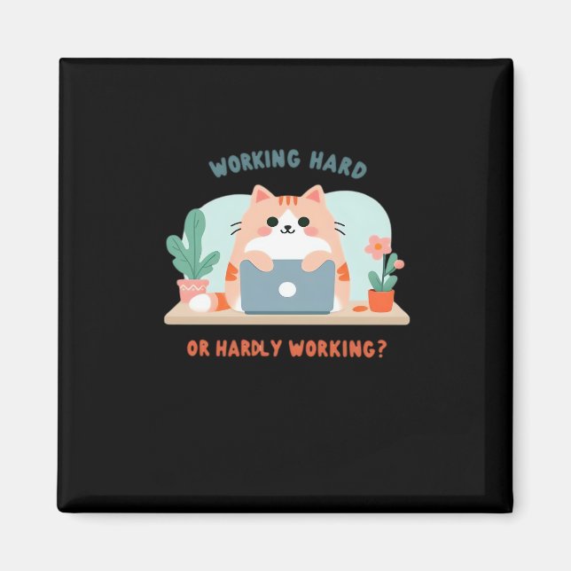 hart arbeiten oder kaum arbeiten lustige Meme Magnet (Vorne)