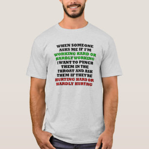 Hart Arbeiten Oder Kaum Arbeiten Lustiges T-Shirt