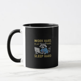 hart arbeiten, so hart spielen, hart schlafen, har tasse