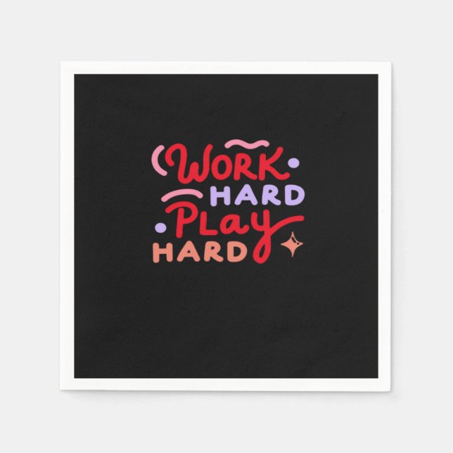 hart arbeiten, so hart spielen, so harter, sonnige serviette (Vorderseite)