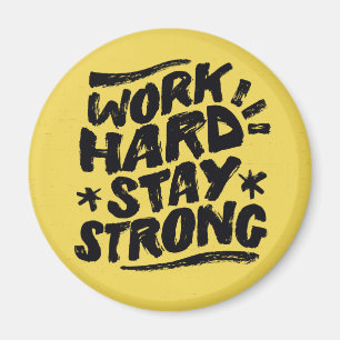 Hart arbeiten, stark bleiben Motivationsziele Erfo Magnet