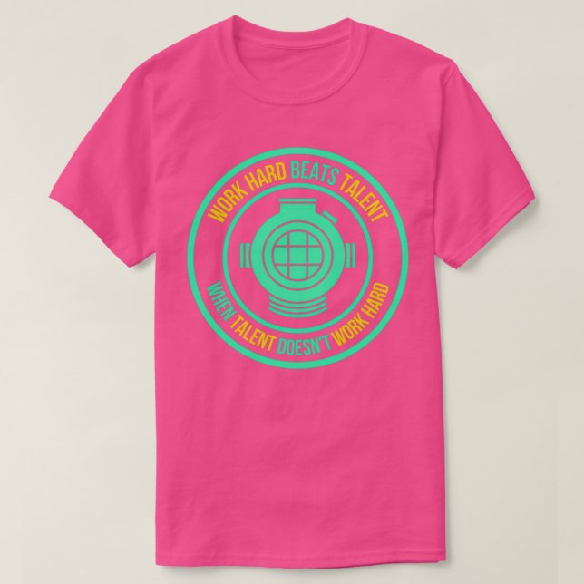 hart arbeiten, um Talent zu besiegen, wenn Talent  T-Shirt (Design vorne)