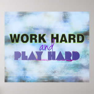 hart arbeiten und Motivierend Poster wiedergeben