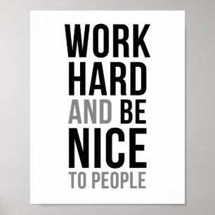 hart arbeiten und nett sein poster