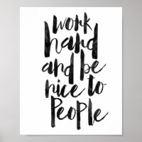 hart arbeiten und nett sein