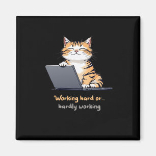 hart arbeitende oder kaum arbeitende Katze Magnet
