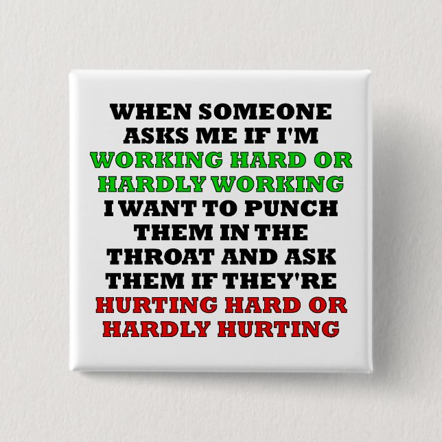 hart arbeitendes oder kaum arbeitendes Funny Butto Button (Vorderseite)