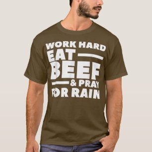 hart fressendes Rindfleisch und beten für Regenwal T-Shirt