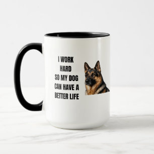 Hart für meinen Deutschen Schäferhund arbeiten Tasse