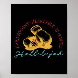 hart gekämpft, Herz fühlt sich, es ist gut Hallelu Poster