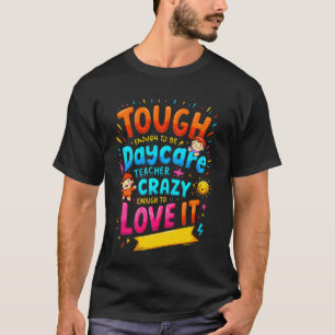 Hart genug um Erzieher zu sein Verrückt danach zu T-Shirt