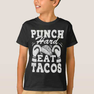 Hart zuschlagen Tacos essen - Boxen Kickboxen Kick T-Shirt