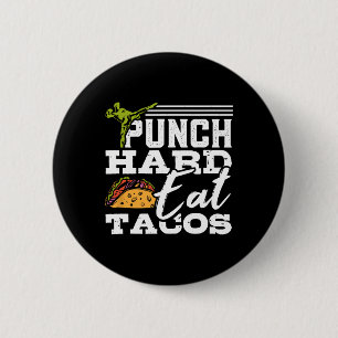 Hart zuschlagen Tacos essen Kickboxen Glückliches Button