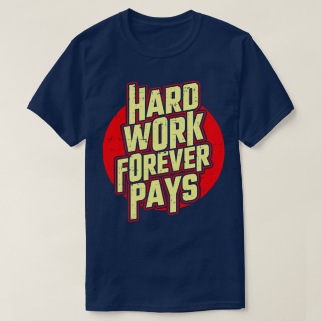 Harte Arbeit bringt unternehmerische Motivation he T-Shirt (Design vorne)