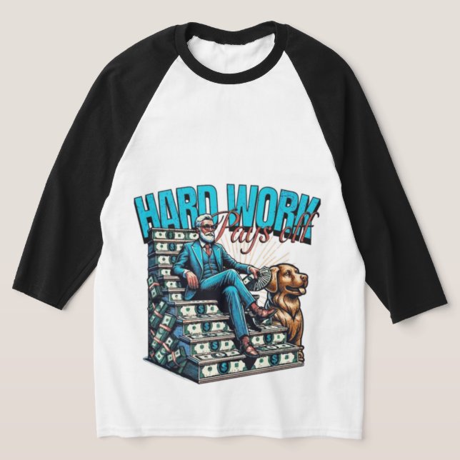 harte Arbeit Geld verdienen T-Shirt (Ablage )