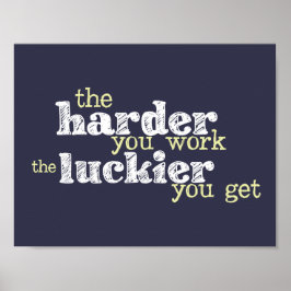"Harte Arbeit, glücklicher bekommt" motivierend Po Poster