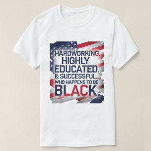 Harte Arbeit, hoch gebildet und erfolgreich... T-Shirt