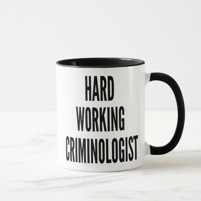 harte Arbeit Kriminologe Tasse (Rechts)