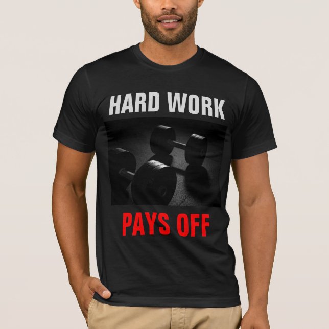 harte Arbeit macht Bodybuilding aus T-Shirt (Vorderseite)