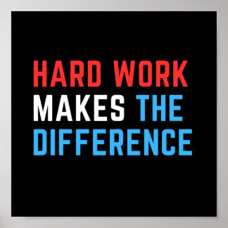 Harte Arbeit macht den Unterschied. Poster