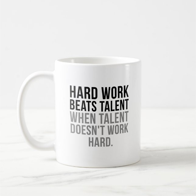 harte Arbeit schlägt Talent Kaffeetasse (Links)