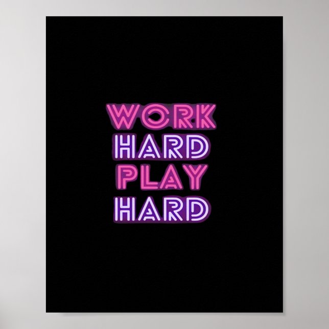 harte Arbeit, so harte Neon Classic Poster (Vorne)