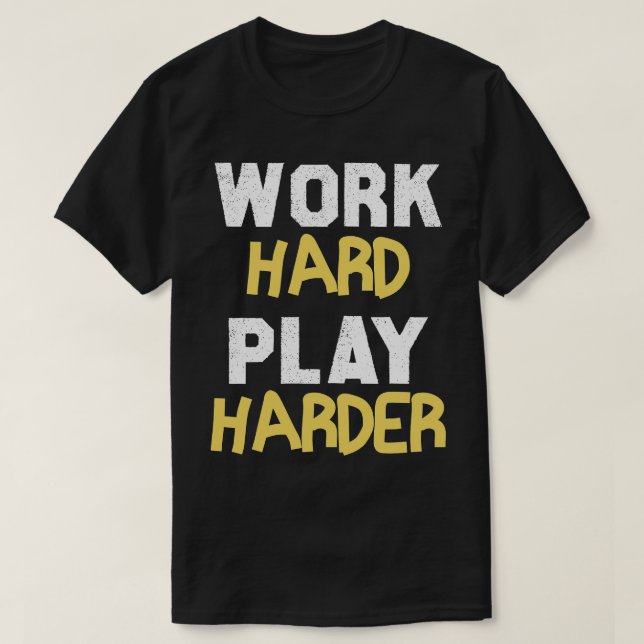 harte Arbeit T-Shirt (Design vorne)