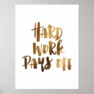 Harte Arbeit zahlt sich aus Poster