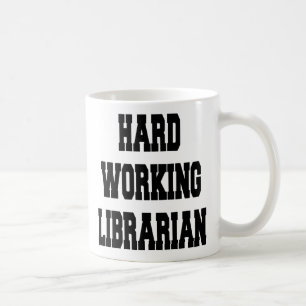 Harte Arbeitsbibliothekarin Kaffeetasse