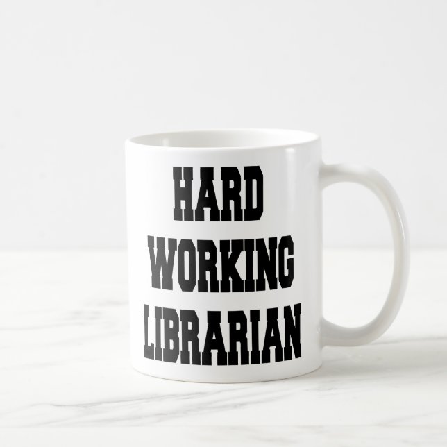 Harte Arbeitsbibliothekarin Kaffeetasse (Rechts)
