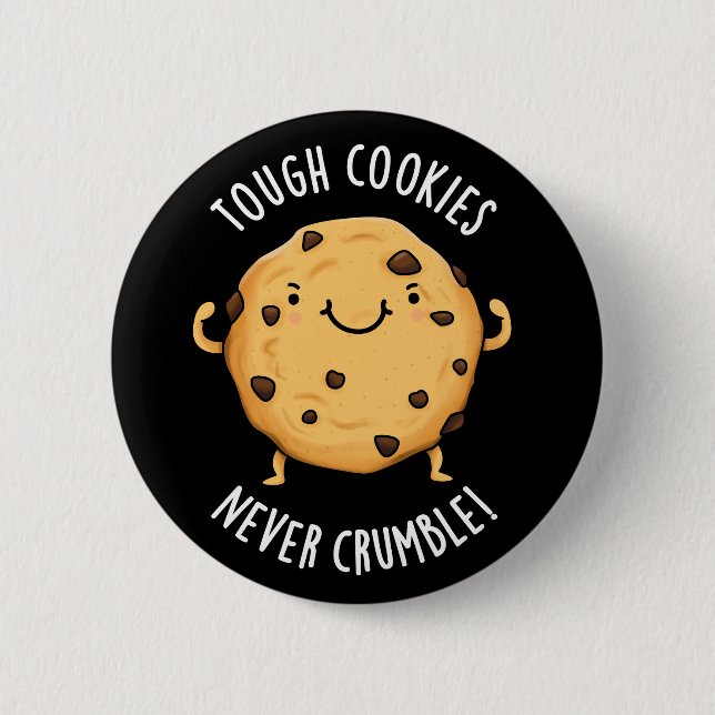 Harte Kekse zerbrechen nie Funny Food Pun Dark BG Button (Vorderseite)