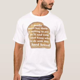 hartes Brot T-Shirt