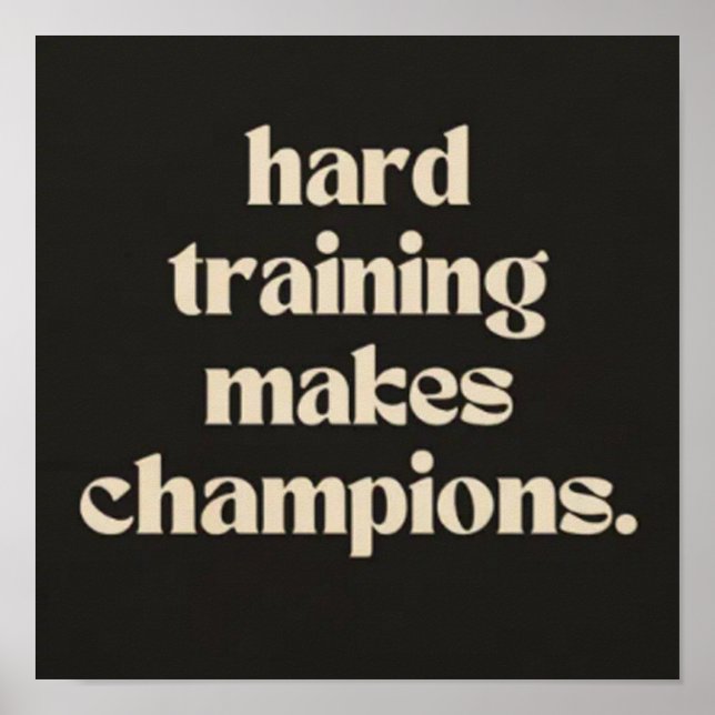 Hartes Training macht Champions. Poster (Vorne)