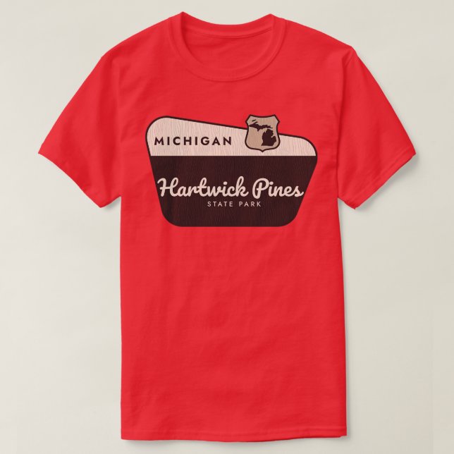 Hartwick Pines Staat Park Michigan Begrüßungszeich T-Shirt (Design vorne)