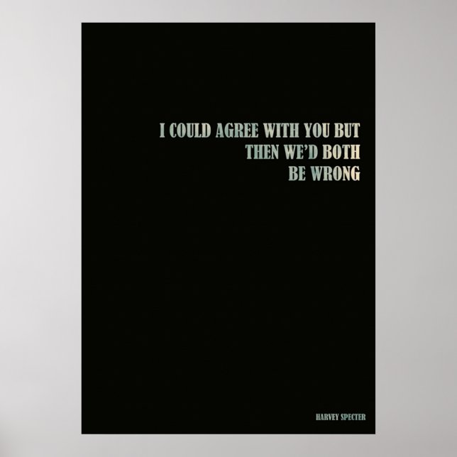 Harvey Specter Ich könnte mit Ihnen einverstanden  Poster (Vorne)