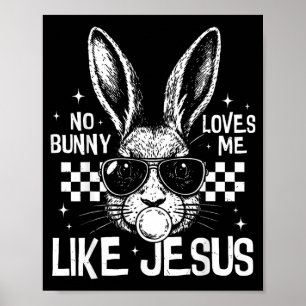 Hase liebt wie Jesus Lustig für Kinder Frauen Männ Poster