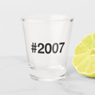Hashtag 2007 18 Geburtstag Schnapsglas