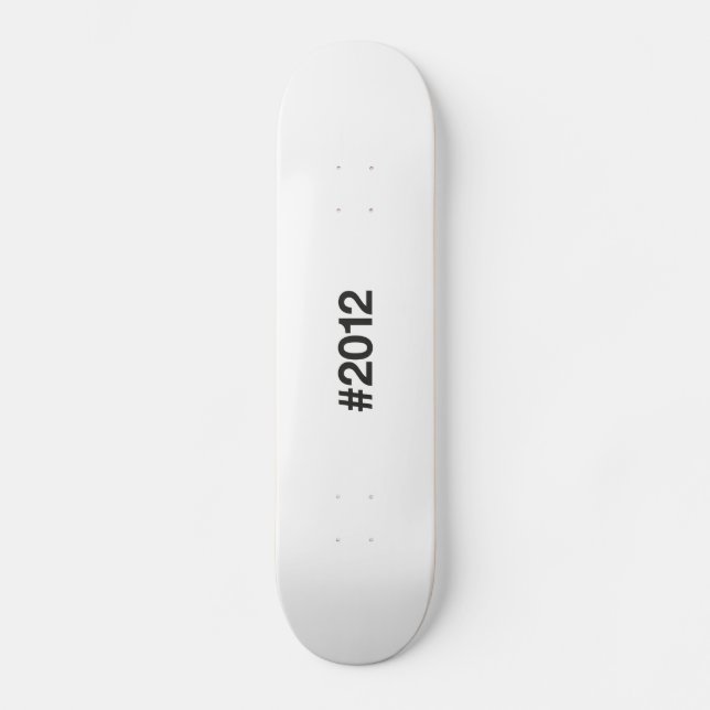 Hashtag 2012 13 Geburtstag Skateboard (Vorderseite)