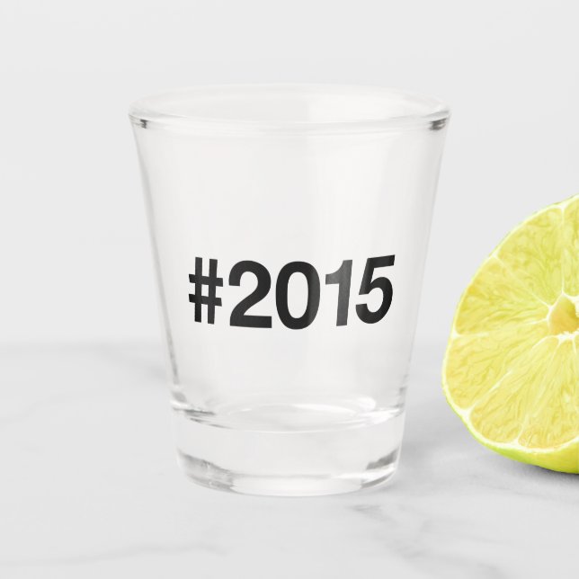 Hashtag 2015 10 Geburtstag Schnapsglas (Vorderseite)