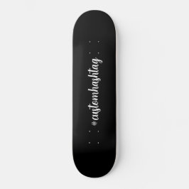 Hashtag benutzerdefiniertes Schwarz-Script Moderne Skateboard