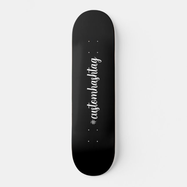Hashtag Custom Black Script Modern Minimal Style Skateboard (Vorderseite)