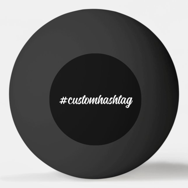 Hashtag Custom Black Script Modern Minimal Style Tischtennisball (Vorderseite)