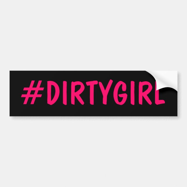 Hashtag Dirty Girl Autoaufkleber (Vorne)
