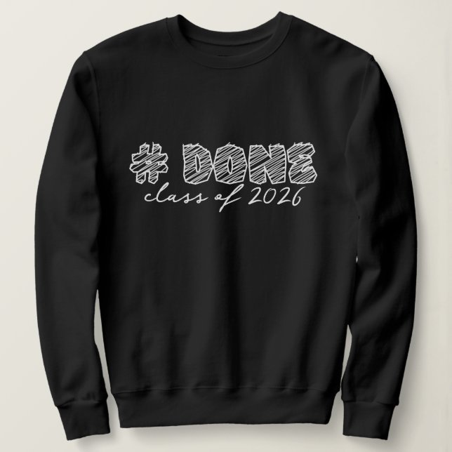 Hashtag Done class of 2026 Sweatshirt (Design vorne)