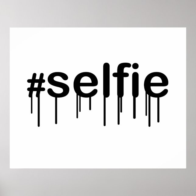 Hashtag Selfie Drooling Typografie Poster (Vorne)