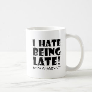 Hass auf Gutes zu spät in der sonnigen Mug Kaffeetasse