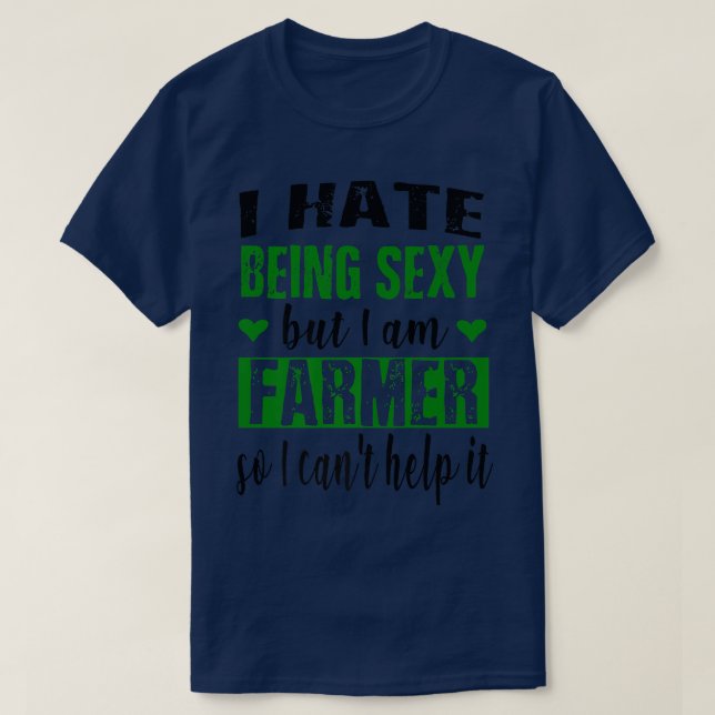 Hass auf Super Sey Bauer Funny Farm Worker Land T-Shirt (Design vorne)