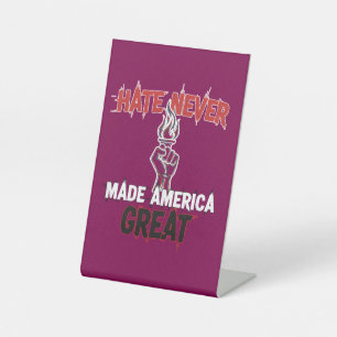 Hass hat Amerika niemals groß gemacht Patriotische Sockelschild